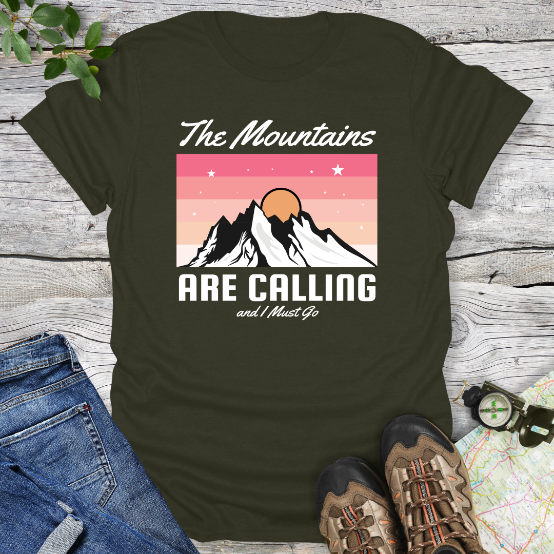 The Mountains Are Calling And I Must Go