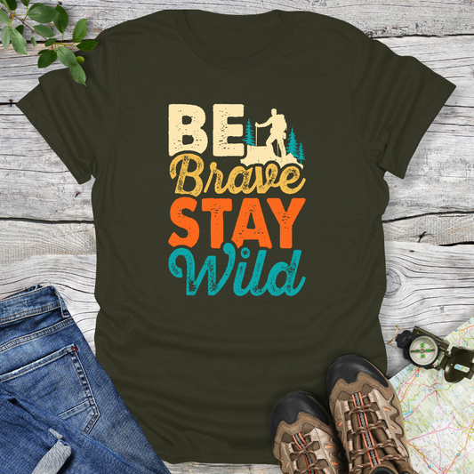 Be Brave Stay Wild