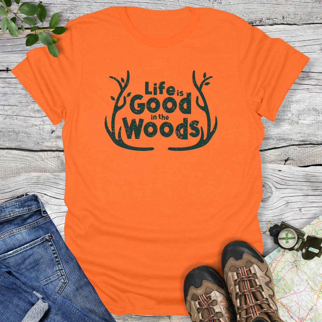 Life's Good In The Woods