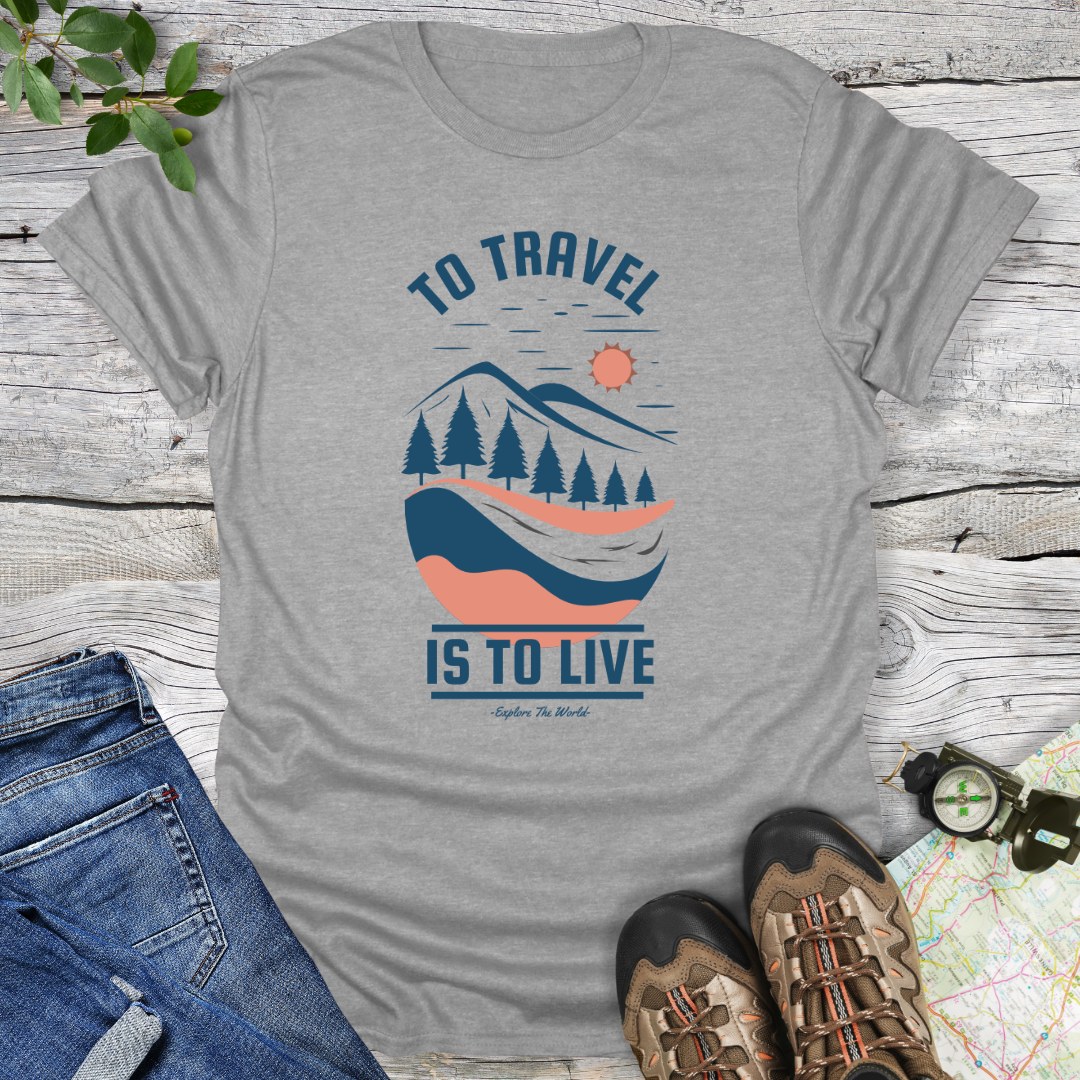 To Travel Is To Live