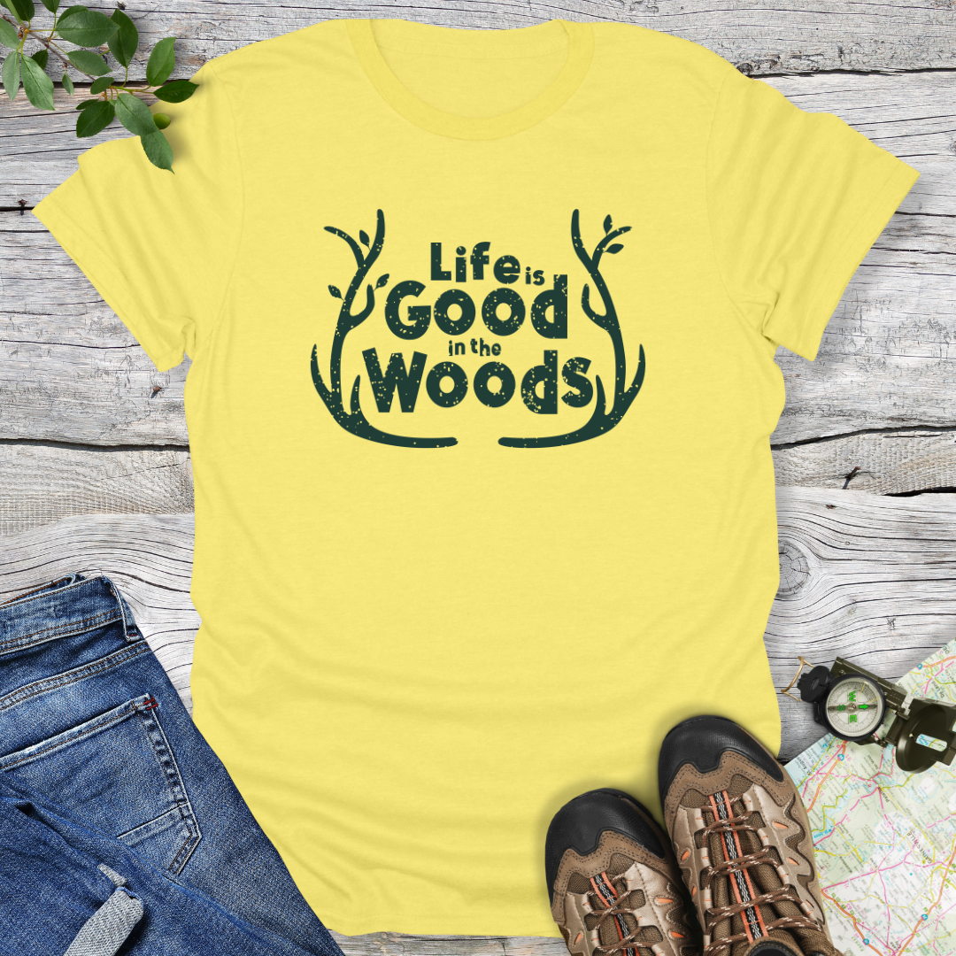 Life's Good In The Woods